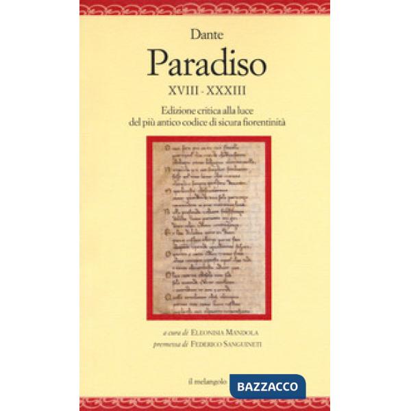 Paradiso XVIII-XXXIII. Edizione critica alla luce del più antico codice di sicur