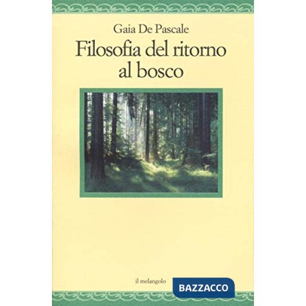 Filosofia del ritorno al bosco