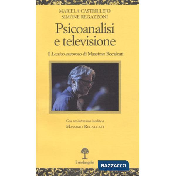 Psicoanalisi e televisione. Il «Lessico amoroso» di Massimo Recalcati