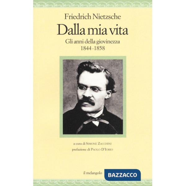 Dalla mia vita. Gli anni della giovinezza 1844-1858