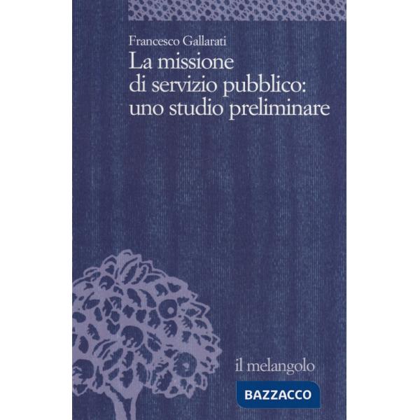 Missione di servizio pubblico: uno studio preliminare (La)