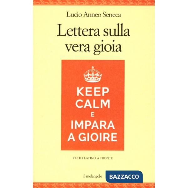 Lettera sulla vera gioia. Testo latino a fronte