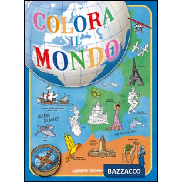 Colora il mondo. Ediz. illustrata