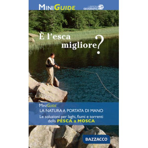 È l'esca migliore? Ediz. a colori