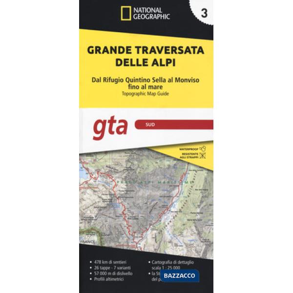 Grande traversata delle Alpi 1:25.000. Vol. 3: GTA Sud. Dal rifugio Quintino Sella al Monviso fino al mare