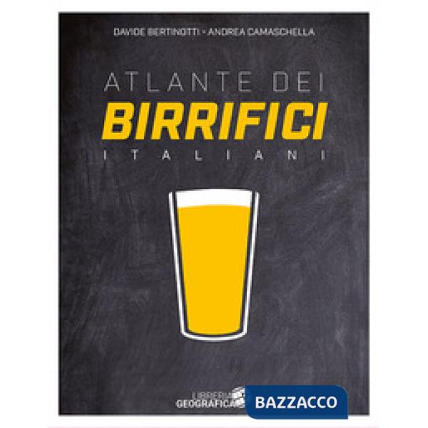 Atlante dei birrifici Italiani. Ediz. a colori