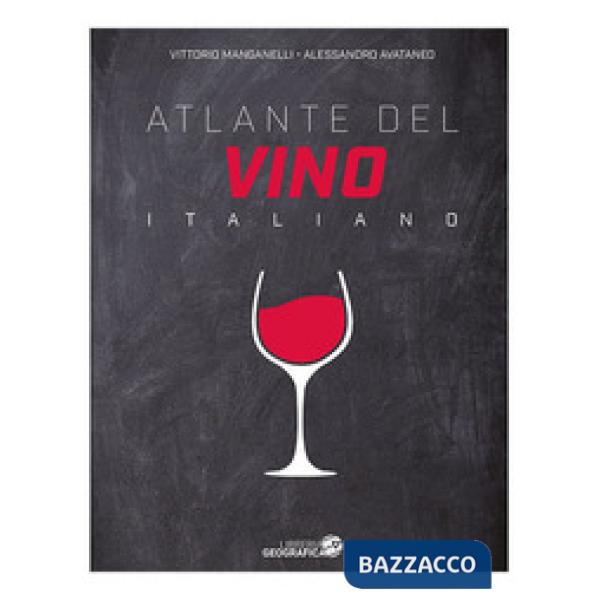 Atlante del vino italiano. Ediz. ampliata