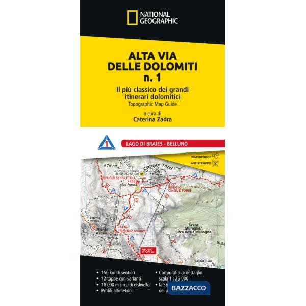 Alta Via delle Dolomiti n. 1. Il più classico dei grandi itinerari dolomitici. Lago di Braies - Belluno