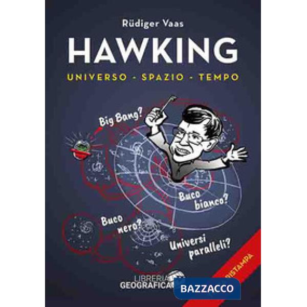 Hawking per tutti. Universo, spazio, tempo. Ediz. a colori