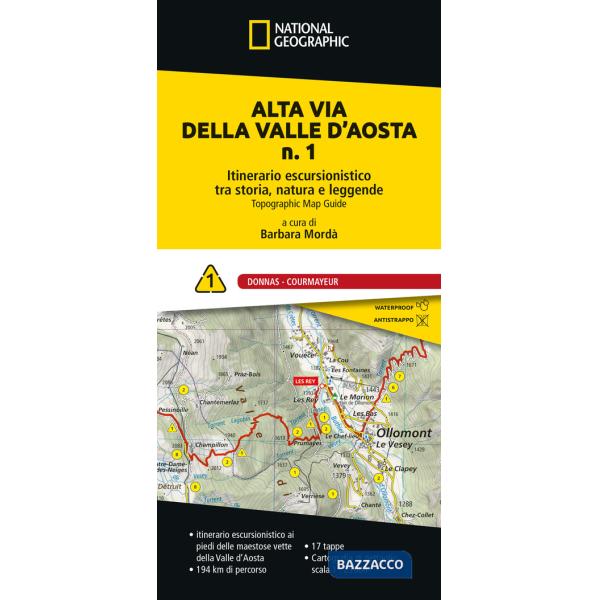 Alta via della Valle d'Aosta n. 1. Itinerario escursionistico tra storia, natura e leggende. Donnas - Courmayeur