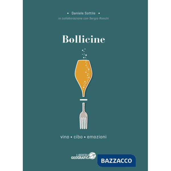 Bollicine. Vino, cibo, emozioni