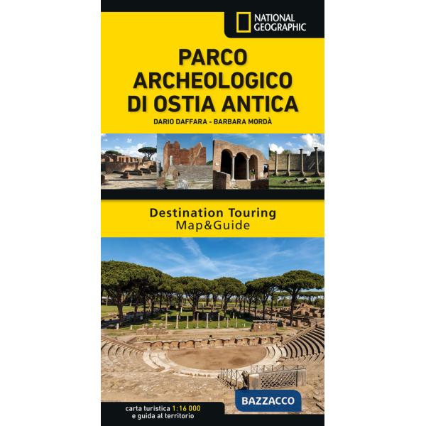 Parco archeologico di Ostia Antica. Destination Touring Map&Guide. Con Carta geografica ripiegata