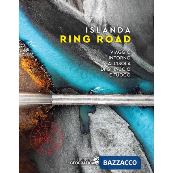 Islanda Ring Road. Viaggio intorno all'isola di ghiaccio e fuoco