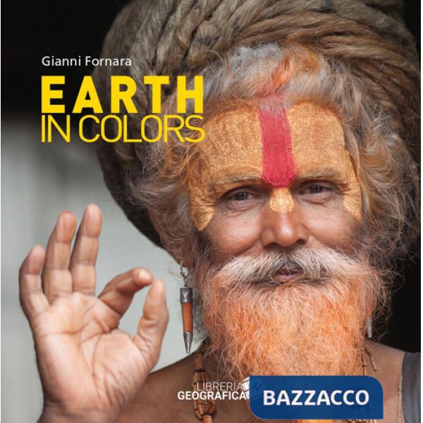 Earth in colors. Ediz. illustrata