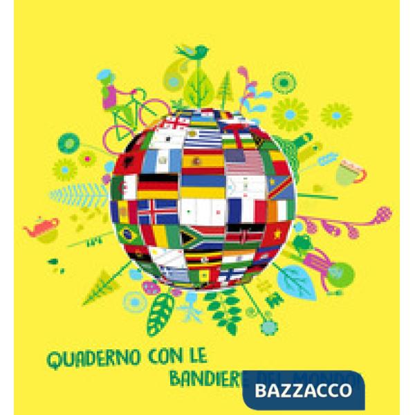 Quaderno con le bandiere del mondo! Ediz. a colori