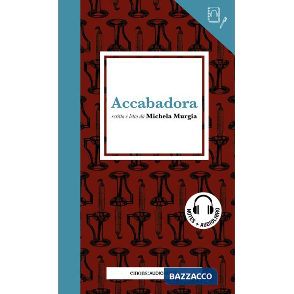 Accabadora letto da Michela Murgia. Quaderno. Con audiolibro
