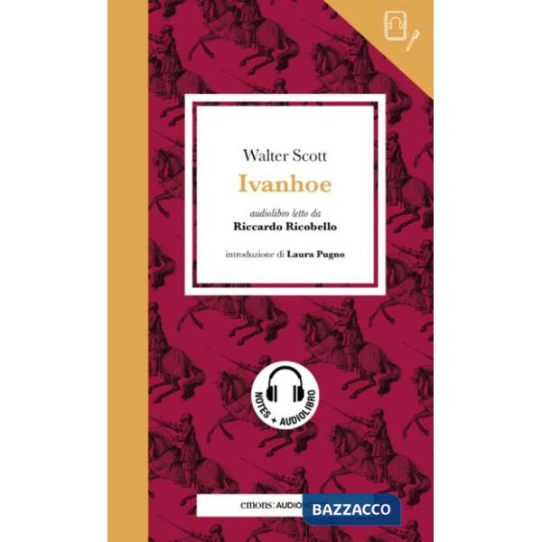 Ivanhoe letto da Riccardo Ricobello. Quaderno. Con audiolibro