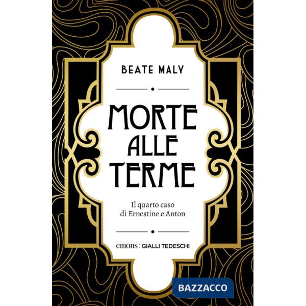 Morte alle terme. Il quarto caso di Ernestine e Anton