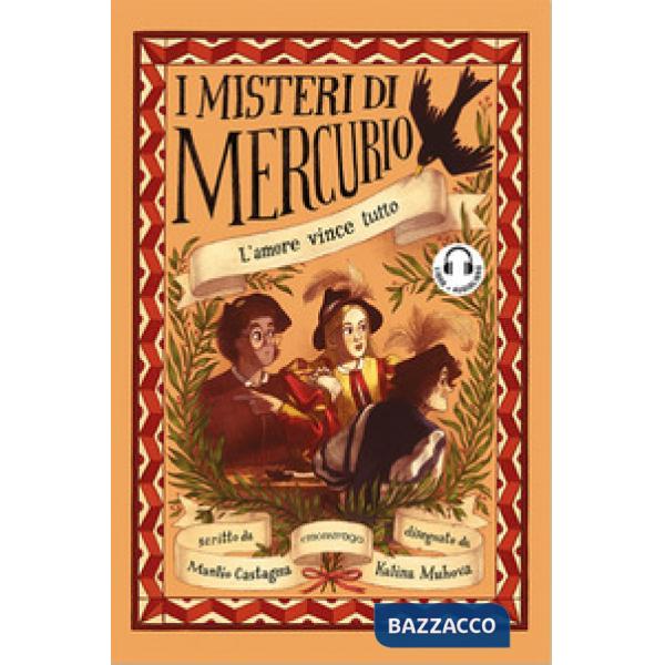Amore vince tutto. I misteri di Mercurio. Con audiolibro (L')