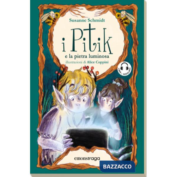 Pitik e la pietra luminosa. Con audiolibro (I)