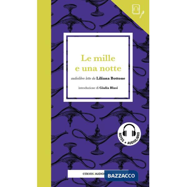 Mille e una notte letto da Liliana Bottone. Quaderno. Con audiolibro (Le)