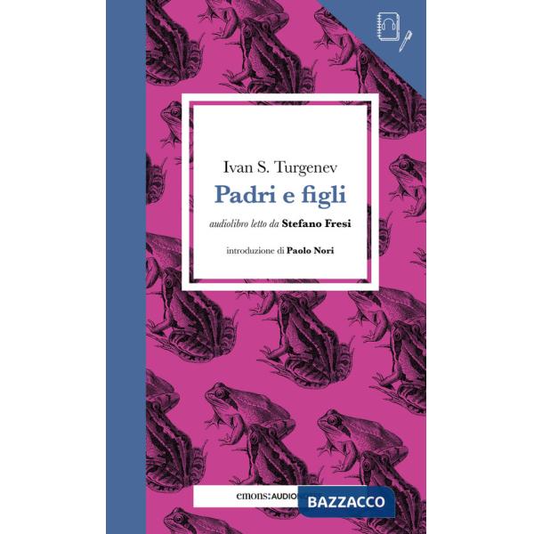 Padri e figli letto da Stefano Fresi. Quaderno. Con audiolibro
