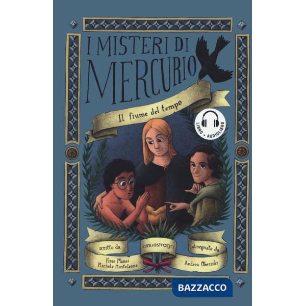 Fiume del tempo. I misteri di Mercurio. Con audiolibro (Il)