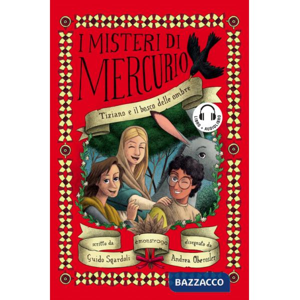 Tiziano e il bosco delle ombre. I misteri di Mercurio. Con audiolibro