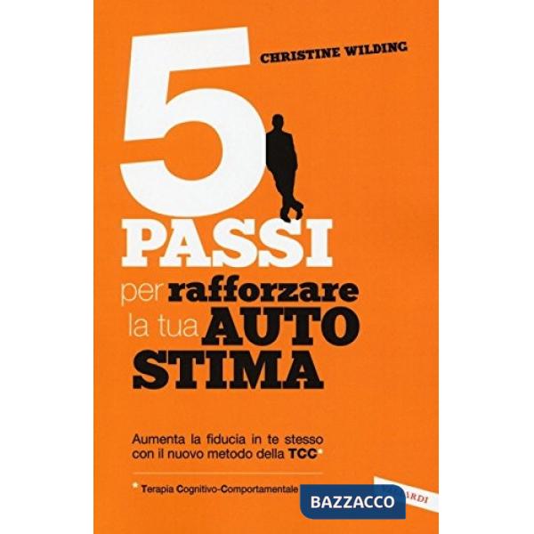 5 passi per rafforzare la tua autostima