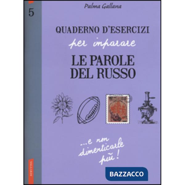 Quaderno d'esercizi per imparare le parole del russo. Vol. 5