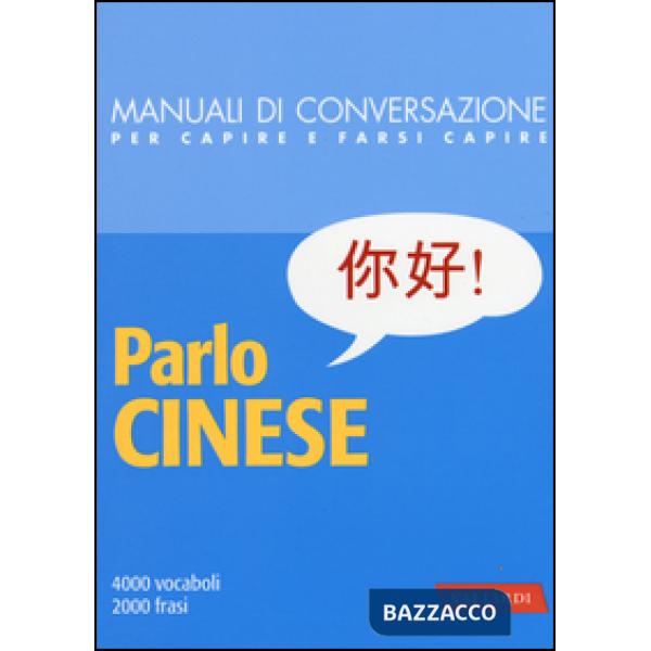 Parlo cinese. 4000 vocaboli, 2000 frasi