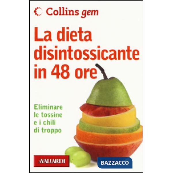 Dieta disintossicante in 48 ore (La)