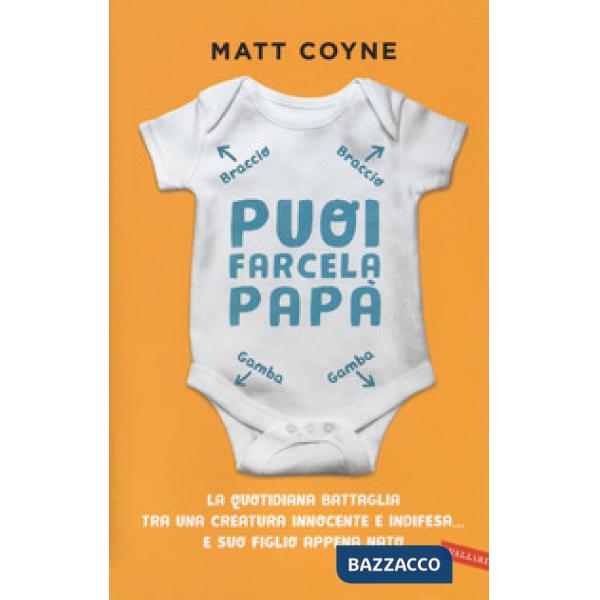 Puoi farcela, papà. La quotidiana battaglia tra una creatura innocente e indifesa... e suo figlio appena nato