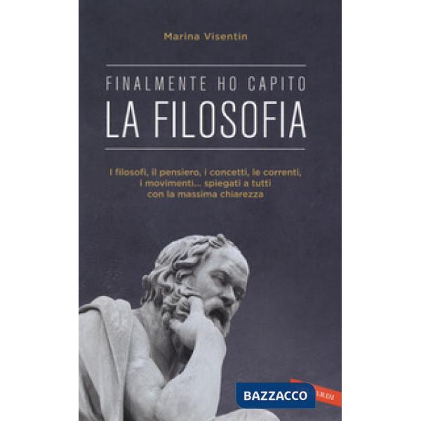 Filosofia. Finalmente ho capito! (La)
