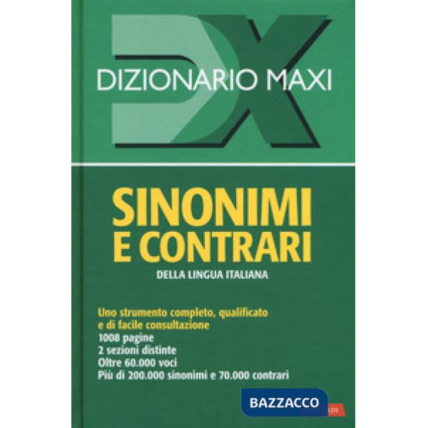 Dizionario maxi. Sinonimi e contrari della lingua italiana