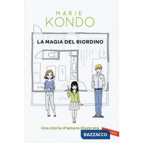 Magia del riordino. Una storia d'amore illustrata (La)