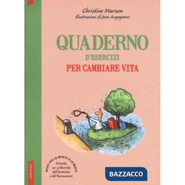 Quaderno d'esercizi per cambiare vita
