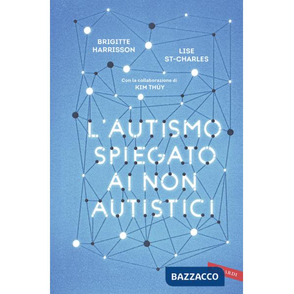 Autismo spiegato ai non autistici (L')