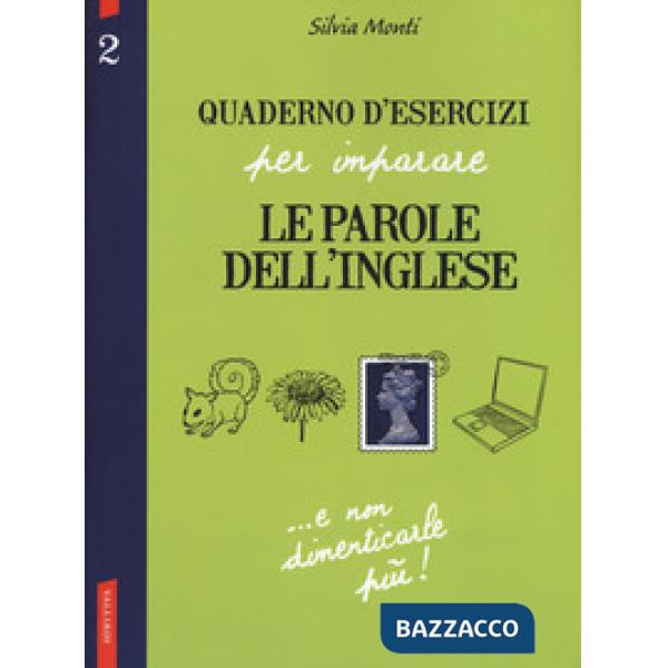 Quaderno d'esercizi per imparare le parole dell'inglese. Vol. 2