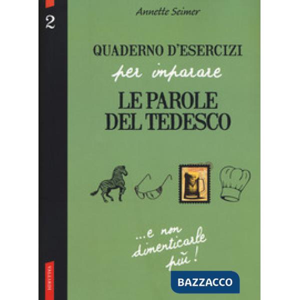 Quaderno d'esercizi per imparare le parole del tedesco. Vol. 2