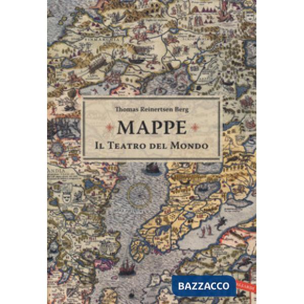 Mappe. Il teatro del mondo