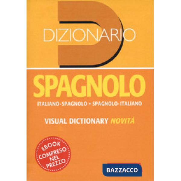 Dizionario spagnolo. Italiano-spagnolo, spagnolo-italiano