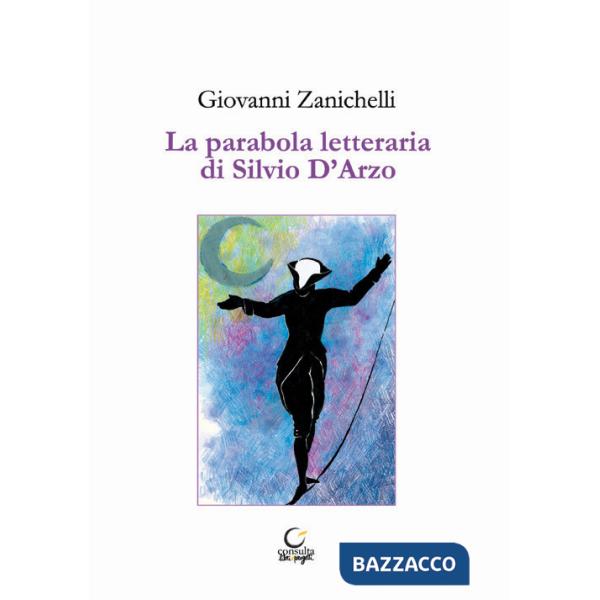 Parabola letteraria di Silvio D'Arzo (La)