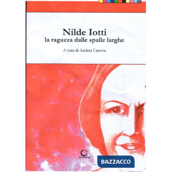 Nilde Iotti. La ragazza dalle spalle larghe
