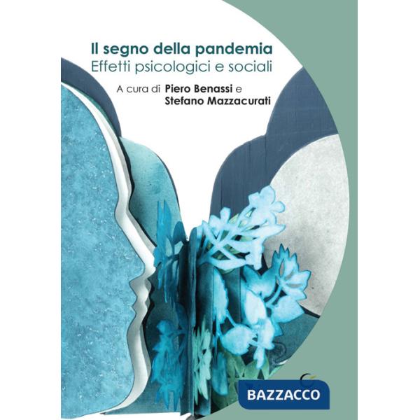 Segno della pandemia. Effetti psicologici e sociali (Il)