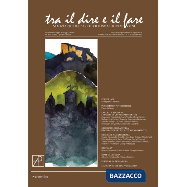 Tra il dire e il fare. Notiziario dell'Archivio Osvaldo Piacentini (2023). Ediz. speciale. Vol. 11-12