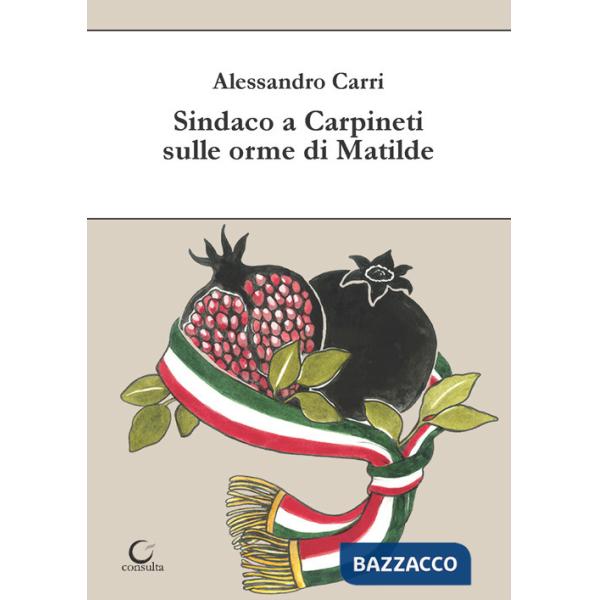 Sindaco a Carpineti sulle orme di Matilde