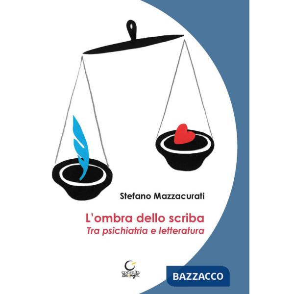 Ombra dello scriba. Tra psichiatria e letteratura (L')