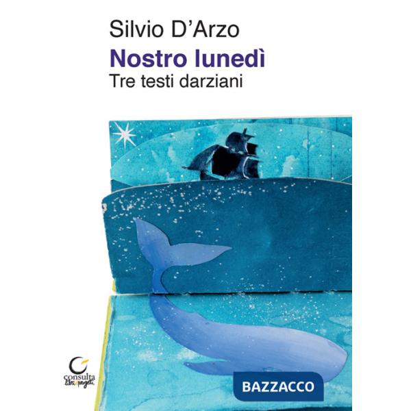 Nostro lunedì. Tre testi darziani