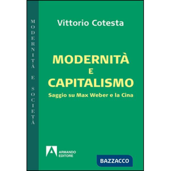 Modernità e capitalismo. Saggio su Max Weber e la Cina